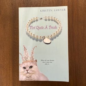 Not Quite A Bride by Kirsten Sawyer (paperback)